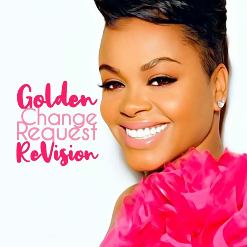 Jill Scott | Golden (Change Request ReVision)