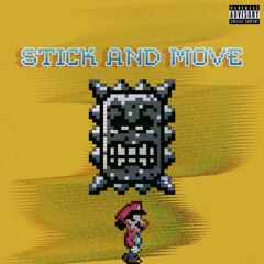 Stick and Move