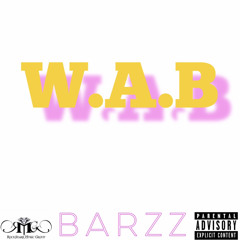 BARZZ - W.A.B (WAP Freestyle)