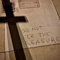 Do Not Seek the Treasure