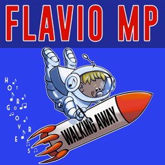 Walking Away BY Flavio MP 🇮🇹 (HOT GROOVERS)