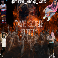 We Gone Slide ft. V3RT