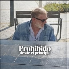 Prohibido desde el principio.mp3