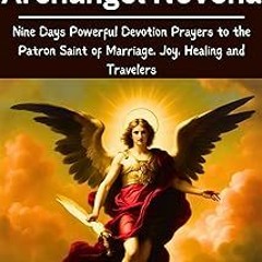 #+ St. Raphael the Archangel Novena: Nine Days Powerful Devotion Prayers to the Patron Saint of