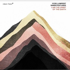 03 - Igor Lumpert & Innertextures - Slovenian Fight Song Part 2