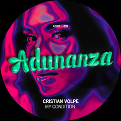 ADNZ032 - Cristian Volpe - My Condition (Original Mix)