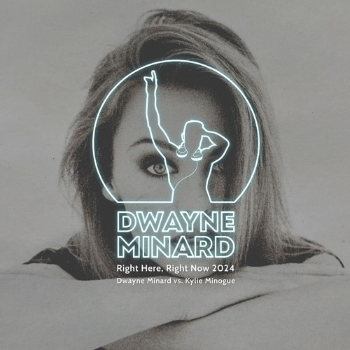Dwayne Minard vs. Kylie Minogue - Right Here Right Now 2024
