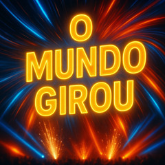 O Mundo Girou