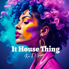 Its House thing