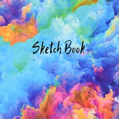 Access [PDF EBOOK EPUB KINDLE] Sketch Book: Notebook for Drawing, Writing, Painting,