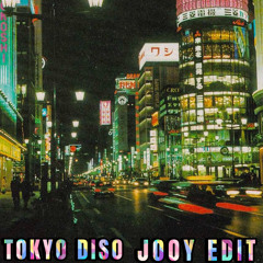 TOKYO  DISO(JOOY EDIT)