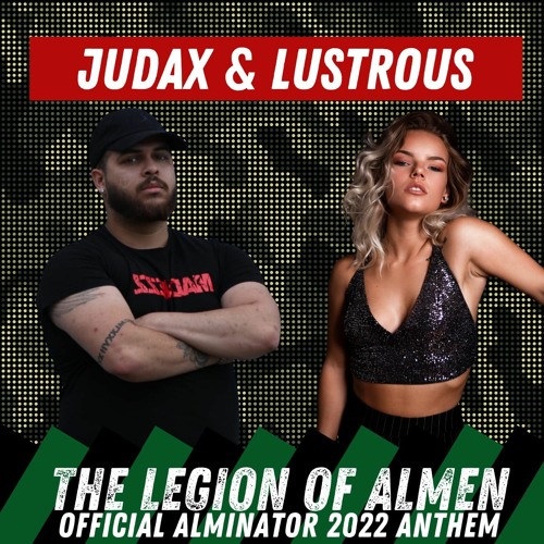 JudaX Ft. Lustrous - Legion Of AlmeN (ALMINATOR 2022 ANTHEM)