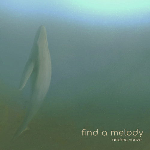 Andrea Vanzo - Find a Melody [Benjamin Stuff Remix]
