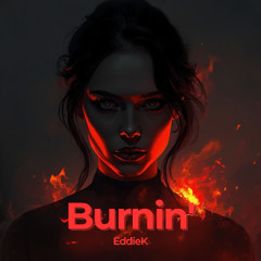 EddieK - Burnin'