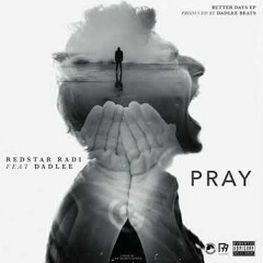 Redstar Radi Ft Dadlee - Pray ( Official Music  )2020