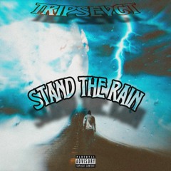 TripSev CT - Stand The Rain Prod. Loaded