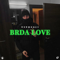 Ourmoney - BRDA LOVE (Full SQ)