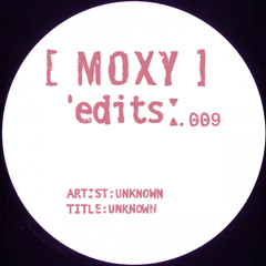 Moxy Edits - Moxy Edits 009 (Darius Syrossian)