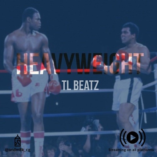 TL Beatz - Heavyweight  (Prod. TL Beatz)