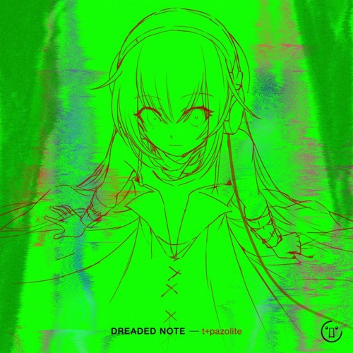 t+pazolite - DREADED NOTE