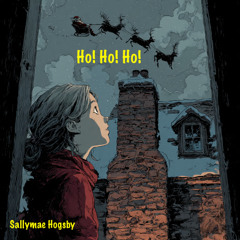 Ho! Ho! Ho! (Sallymae Hogsby)