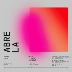 Abre La (bad tuner Remix)