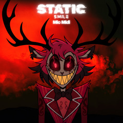 Static Smile (A Hazbin Hotel Song)