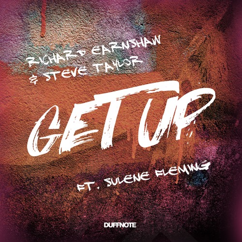 Richard Earnshaw & Steve Taylor Ft Sulene Fleming "Get Up" (Original Mix)