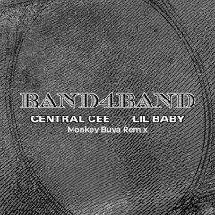 Central Cee feat. Lil Baby - BAND4BAND (Monkey Buya Remix) Buy Free Download