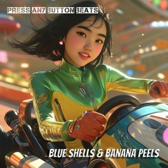 Blue Shells & Banana Peels