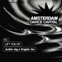 Justin Jay x Angelo Jsn - Lift You Up [ADC040]