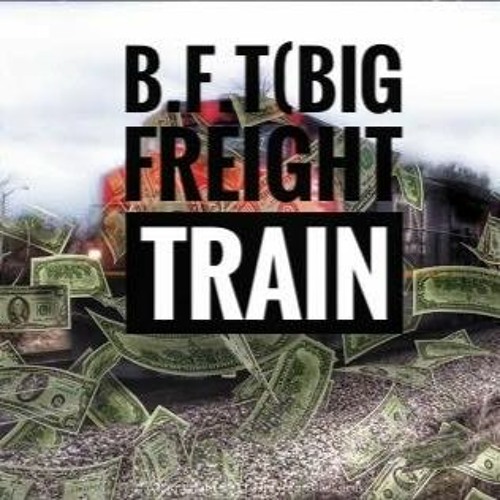 Kingh Asi x Dondo x A'Leney -B.F.T(Big Frieght Train)