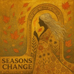 Seasons Change