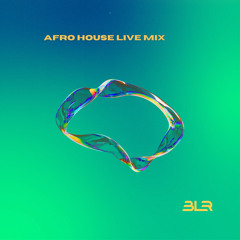 AFRO HOUSE LIVE MIX BY BLER