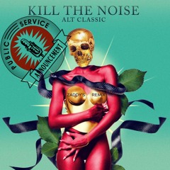 Kill The Noise & Feed Me - I Do Coke (Zaddy's PSA Remix)