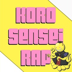 Koro Sensei Rap _ Roll Call _ Daddyphatsnaps [Assassination Classroom].m4a