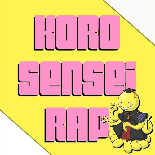 Koro Sensei Rap _ Roll Call _ Daddyphatsnaps [Assassination Classroom].m4a