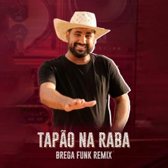 Tapão na Raba - Raí Saia Rodada (BREGA FUNK) DJ Garcez