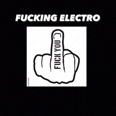 FUCKIN ELECTRO (Adibdaniel)