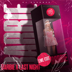 BARBIE X LAST NIGHT (EME EDIT)
