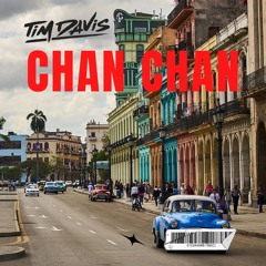 Chan Chan - Tim Davis (extended mix)