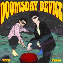 KRMA & Veer - Doomsday Device