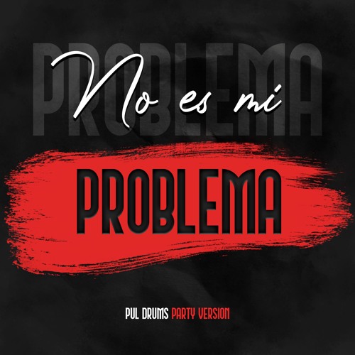 NO ES MI PROBLEMA