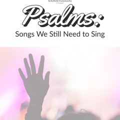 CH Braswell Psalm 1 "One of the Many Psalms We Still Need to Sing"