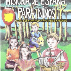 [GET] EPUB 📦 Historia de Espana para ninos (EDITORIAL FENIX) (Spanish Edition) by  C