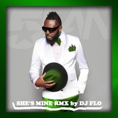 SHE'S MINE (Dj Flo Remix)