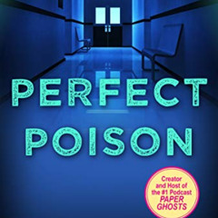 [GET] PDF 💝 Perfect Poison: A Female Serial Killer's Deadly Medicine by  M. William