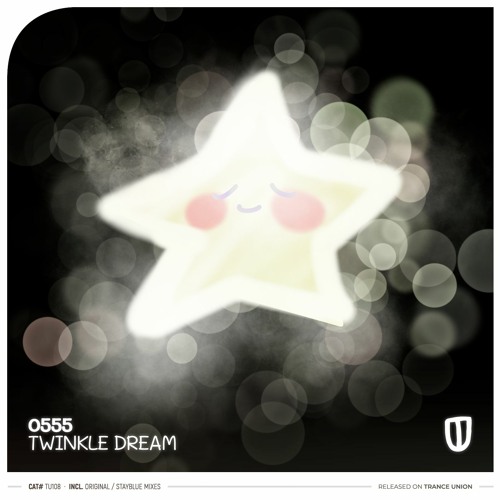 TU108: 0555 - Twinkle Dream (Original Mix)