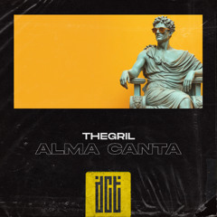 THEGRIL - Alma Canta [Dreams Come True Music]