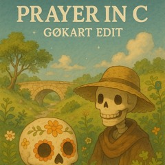 PRAYER IN C (gøkart EDIT) [FREE DL]